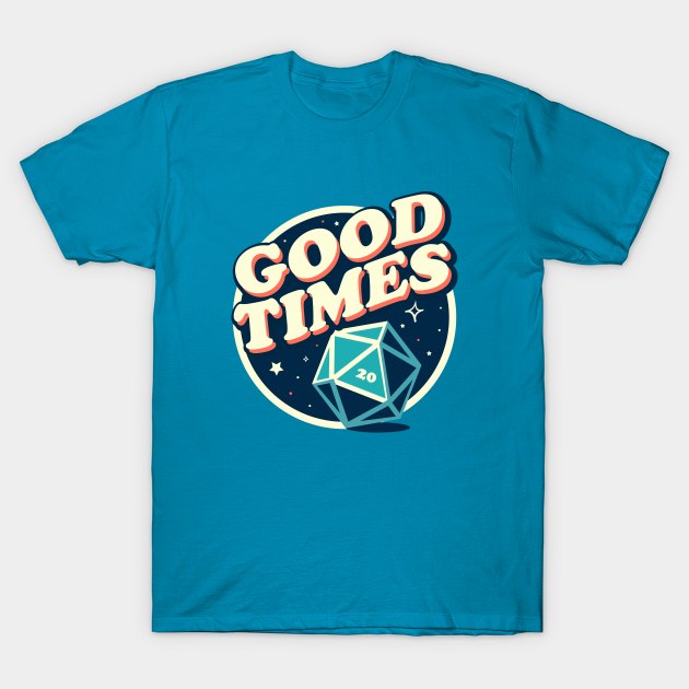 Retro Good Times D20 Dice Tabletop RPG T-Shirt by pixeptional